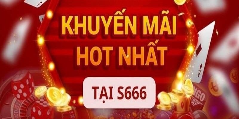 Ưu đãi chào mừng thành viên S666 mới